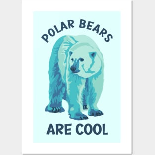 Polar Bears are Cool Posters and Art